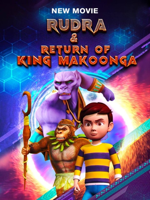 Rudra & Return of King Makoonga